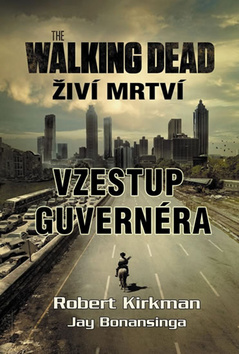 The Walking Dead Vzestup guvernéra