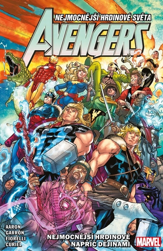 Avengers Nejmocnější hrdinové napříč dějinami