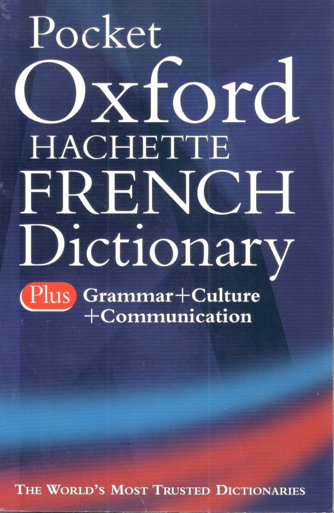 Pocket Oxford-Hachette French Dictionary 3rd Edition