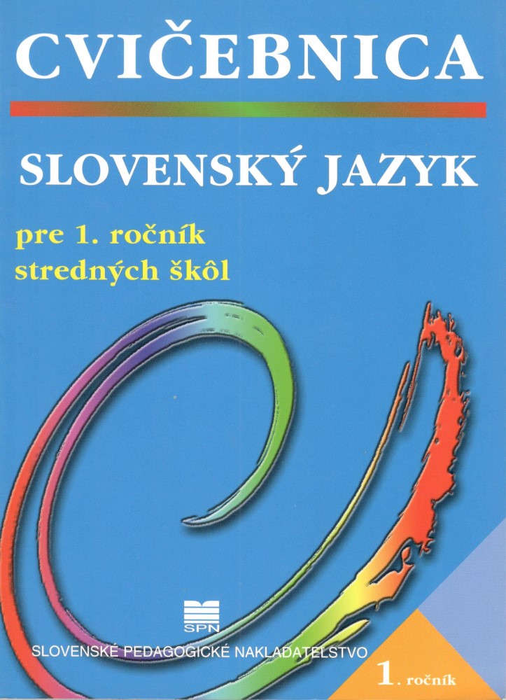 Cvičebnica zo slovenského jazyka pre 1. ročník stredných škôl