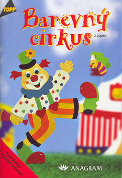 Barevný cirkus z papíru