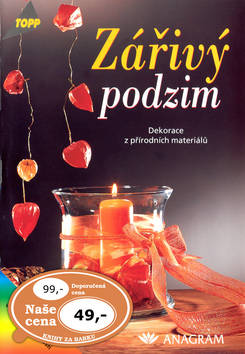 Zářivý podzim Dekorace z přírodních materiálů