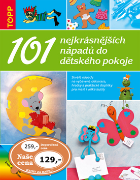 101 nejkrásnějších nápadů do dětského pokoje