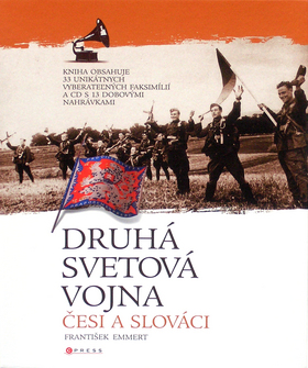 Druhá svetová vojna  Češi a Slováci