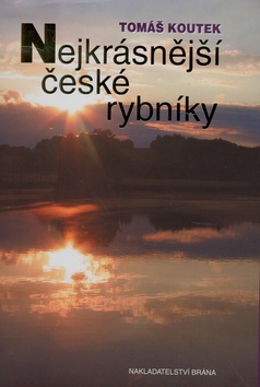 Nejkrásnější české rybníky