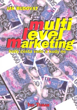 Jak budovat multilevelmarketing