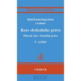 Kurs obchodního práva Obecná část. Soutěžní právo. 5. vydání