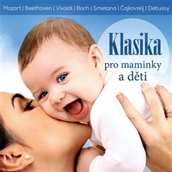 Klasika pro maminky a děti (1x Audio na CD)
