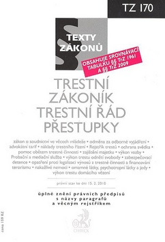 Trestní zákoník. Trestní řád. Přestupky, právní stav ke dni 15.2.2010