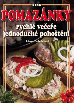Pomazánky rychlé večeře jednoduché pohoštění