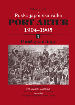 Port Artur 1904-1905 2. díl Porážky a ústupy