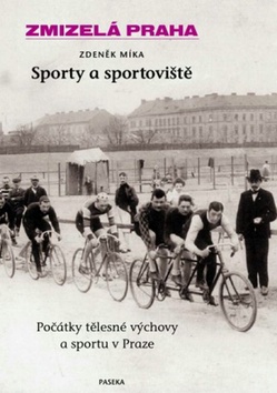 Zmizelá Praha Sporty a sportoviště