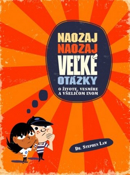 Naozaj naozaj veľké otázky o živote, vesmíre a všeličom inom