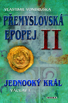 Přemyslovská epopej II