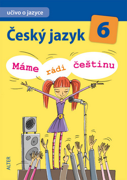 Český jazyk 6 Máme rádi češtinu