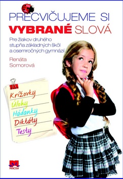 Precvičujeme si vybrané slová