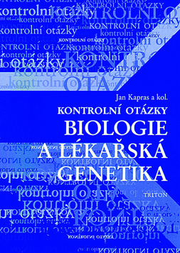 Kontrolní otázky biologie a lékařská genetika