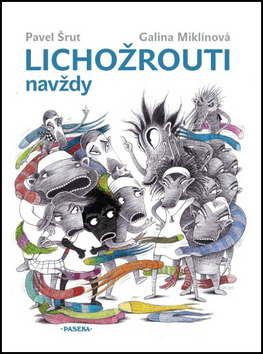 Lichožrouti navždy