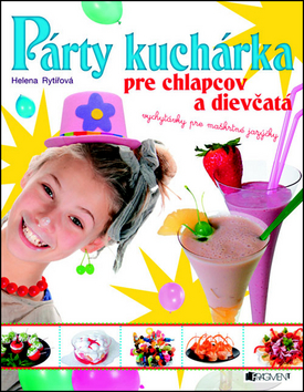 Párty kuchárka pre chlapcov a dievčatá