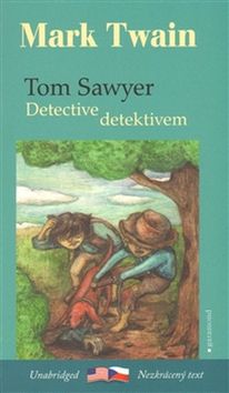 Tom Sawyer detektivem Tom Sawyer Detective