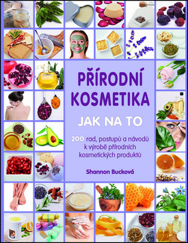 Přírodní kosmetika Jak na to