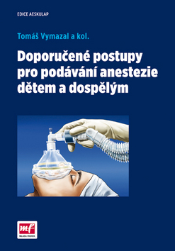 Doporučené postupy pro podávání anastezie dětem a dospělým