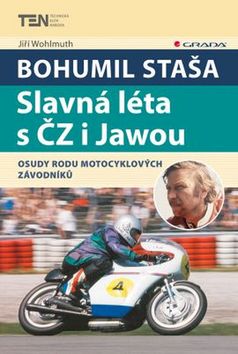 Bohumil Staša Slavná léta s ČZ i Jawou