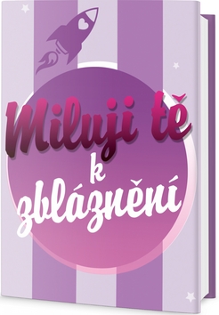 Miluji tě k zbláznění
