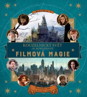 Kouzelnický svět J. K. Rowlingové Filmová magie