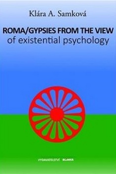 Roma/Gypsies from the View of Existential Psychology