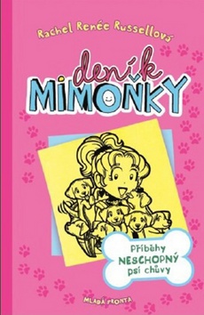 Deník mimoňky Příběhy neschopný psí chůvy