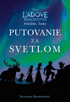 Ľadové kráľovstvo Putovanie za svetlom