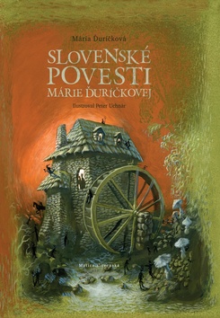 Slovenské povesti Márie Ďuríčkovej