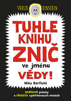Tuhle knihu znič ve jménu vědy!
