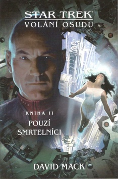 Star Trek Volání osudu Pouzí smrtelníci