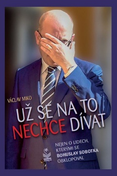 Už se na to nechce dívat