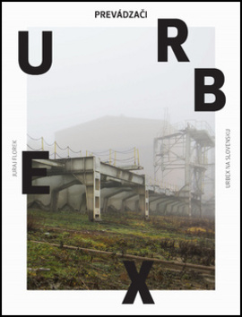 Urbex Prevádzači