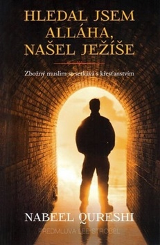 Hledal jsem Alláha, našel Ježíše