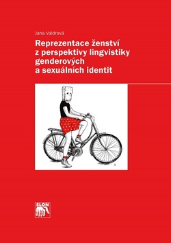 Reprezentace ženství z perspektivy lingvistiky genderových a sexuálních identit