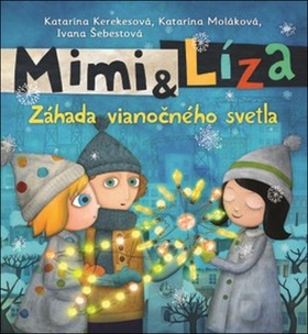 Mimi & Líza Záhada vianočného svetla