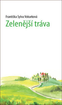 Zelenější tráva