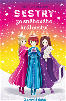 Sestry ze sněhového království Zamrzlá duha