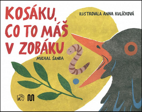 Kosáku, co to máš v zobáku?
