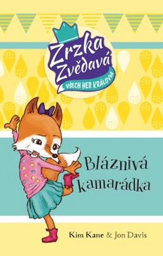 Zrzka Zvědavá Bláznivá kamarádka