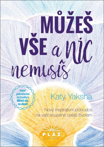 Můžeš vše a nic nemusíš