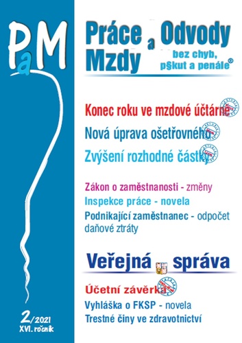 Práce a mzdy 2/2021 Konec roku ve mzdové účtárně