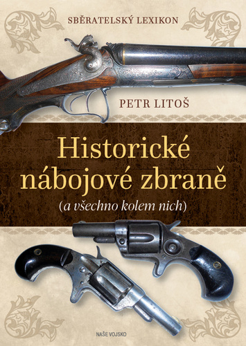 Sběratelský lexikon Historické nábojové zbraně
