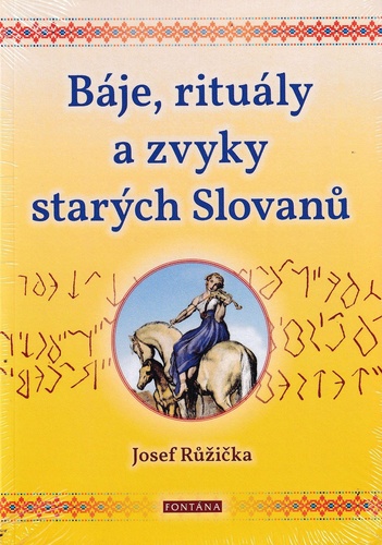 Báje, rituály a zvyky starých Slovanů