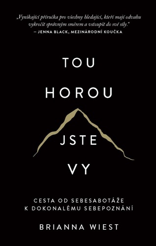 Tou horou jste vy