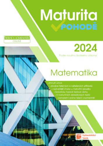 Maturita v pohodě 2024 Matematika